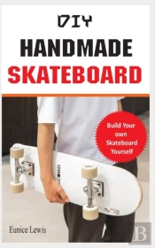 Diy Handmade Skateboard