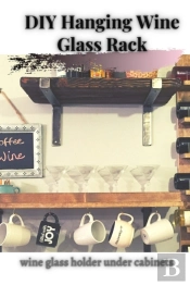 Diy Hanging Wine Glass Rack