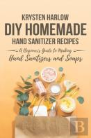 Diy Homemade Hand Sanitizer Recipes