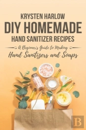 Diy Homemade Hand Sanitizer Recipes