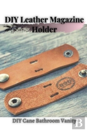 Diy Leather Magazine Holder