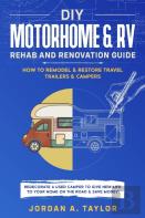 Diy Motorhome & Rv Rehab And Renovation Guide