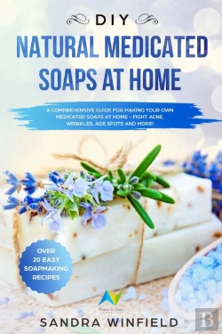Bertrand.pt - Diy Natural Medicated Soaps At Home