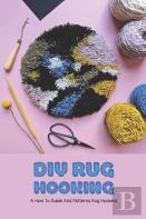 Diy Rug Hooking