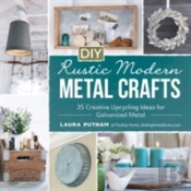 Diy Rustic Modern Metal Crafts
