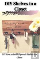 Diy Shelves Ã‘Â€“N ÃÂ° Closet