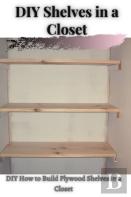 Diy Shelves Ã‘Â€“N ÃÂ° Closet