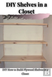 Diy Shelves Ã‘Â€“N ÃÂ° Closet