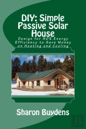 Diy: Simple Passive Solar House: Design