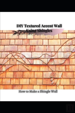 Bertrand.pt - Diy Textured Accent Wall Using Shingles