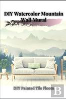 Diy Watercolor Mountain Wall Mural