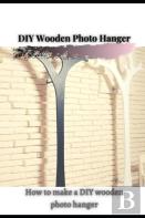 Diy Wooden Photo Hanger