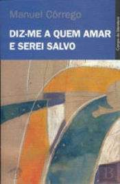 Diz-me a Quem Amar e Serei Salvo