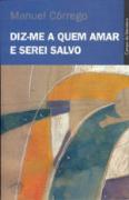 Diz-me a Quem Amar e Serei Salvo