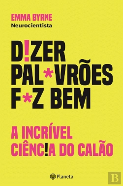 Bertrand.pt - Dizer Palavrões Faz Bem