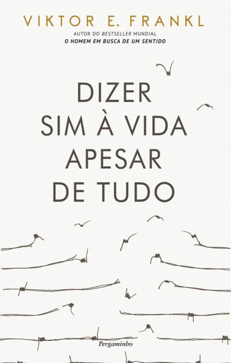 Dizer Sim à Vida Apesar de Tudo