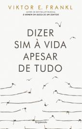 Dizer Sim à Vida Apesar de Tudo