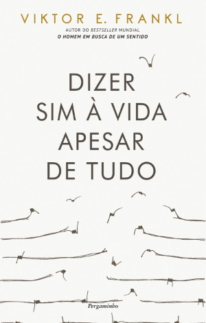 Dizer Sim à Vida Apesar de Tudo