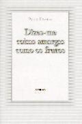 Dizes-me Coisas Amargas Como os Frutos