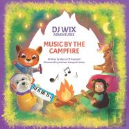 Dj Wix Adventures - Music By The Campfire