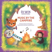 Dj Wix Adventures - Music By The Campfire