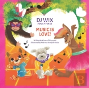 Dj Wix Adventures - Music Is Love