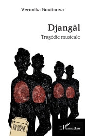 Djangâl : Tragédie Musicale