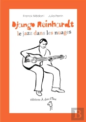 Django Reinhardt, Le Jazz Dans Les Nuages