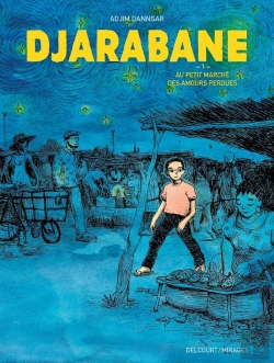 Bertrand.pt - Djarabane T01 - Au Petit Marche Des Amours Perdues