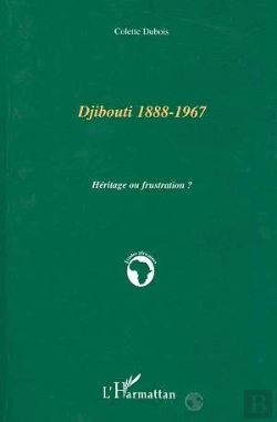 Bertrand.pt - Djibouti 1888-1967 ; Heritage Ou Frustration ?