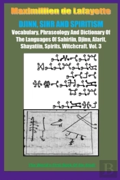 Djinn, Sihr And Spiritism. Volume 3
