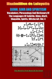 Djinn, Sihr And Spiritism. Volume 4
