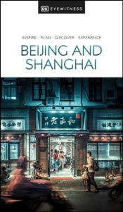 Dk Eyewitness Beijing And Shanghai