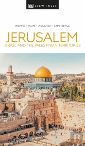Dk Eyewitness Jerusalem, Israel And The Palestinian Territories