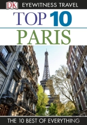 Dk Eyewitness Top 10 Travel Guide: Paris