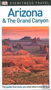 Dk Eyewitness Travel Guide Arizona & The Grand Canyon