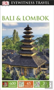Dk Eyewitness Travel Guide: Bali & Lombok