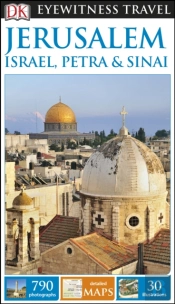 Dk Eyewitness Travel Guide Jerusalem, Israel, Petra And Sinai