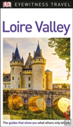 Bertrand.pt - Dk Eyewitness Travel Guide Loire Valley