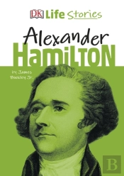 Dk Life Stories Alexander Hamilton