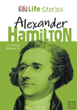 Bertrand.pt - Dk Life Stories Alexander Hamilton