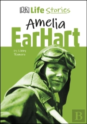 Dk Life Stories Amelia Earhart