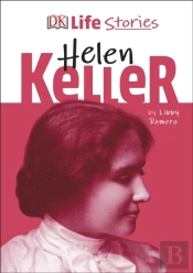 Dk Life Stories Helen Keller