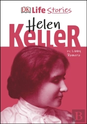 Dk Life Stories Helen Keller