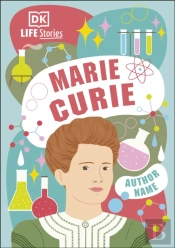 Dk Life Stories Marie Curie