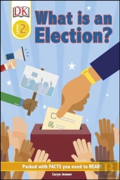 Dk Reader Level 2: What Is An Election?