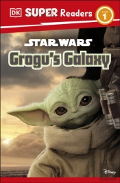 Dk Super Readers Level 1 Star Wars Grogu'S Galaxy