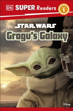 Bertrand.pt - Dk Super Readers Level 1 Star Wars Grogu'S Galaxy
