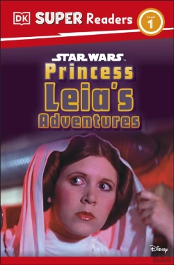 Bertrand.pt - Dk Super Readers Level 1 Star Wars Princess Leia'S Adventures
