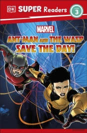 Dk Super Readers Level 3 Marvel Ant-Man And The Wasp Save The Day!